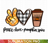Peace Love Pumpkin Spice Sublimation PNG