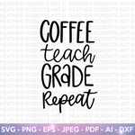 Coffee Teach Grade Repeat SVG