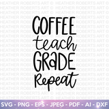 Coffee Teach Grade Repeat SVG