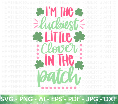 Luckiest Clover in the Patch SVG