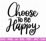 Choose To Be Happy SVG