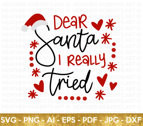 Dear Santa I Really Tried SVG