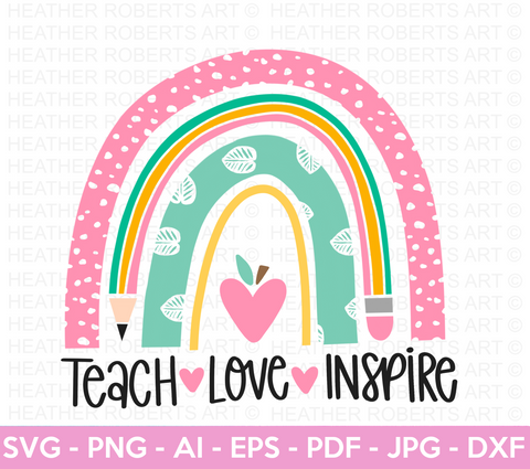 Teach Love Inspire Rainbow SVG