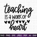 Teaching Is A Work of Heart SVG