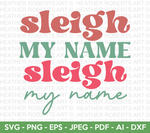 Sleigh My Name Retro SVG