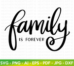 Family is Forever SVG