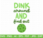 Dink Around and Find Out SVG