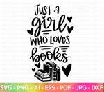 Just a Girl Who Loves Books SVG