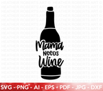 Mama Needs Wine SVG