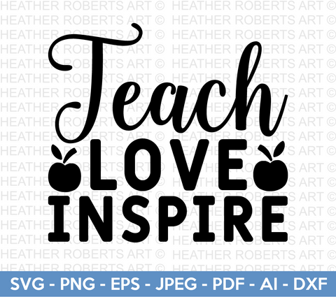 Teach Love Inspire SVG