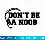 Don't Be A Noob SVG