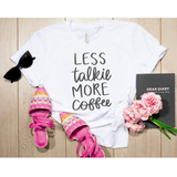 Less Talkie More Coffee SVG