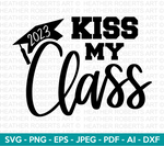 Kiss My Class 2023 SVG