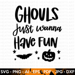 Ghouls Just Wanna Have Fun SVG