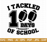 Tackled 100 Days of School SVG