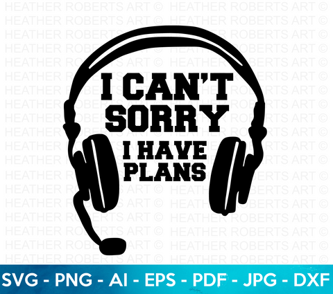 Sorry I Have Plans SVG