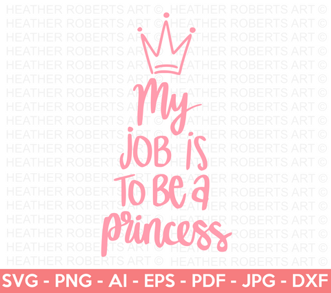 My Job Is To Be A Princess SVG