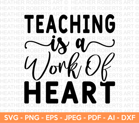 Teaching is a Work of Heart SVG