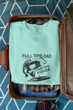 Full Time Dad, Part Time Fisher SVG