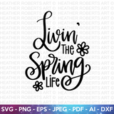 Livin the Spring Life Svg