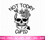 Not Today Cupid SVG