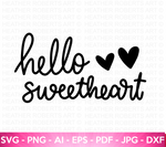 Hello Sweetheart SVG