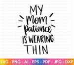 Mom Patience SVG