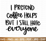 Pretend Coffee Helps SVG