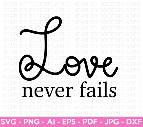 Love Never Fails SVG