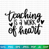 Teaching is a Work of Heart SVG