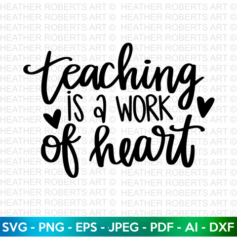 Teaching is a Work of Heart SVG