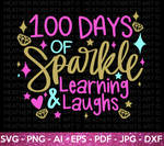 100 Days of Sparkle Learning and Laughs SVG