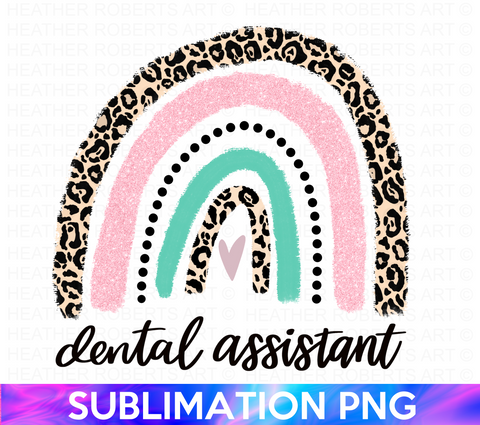 Dental Assistant Rainbow Sublimation