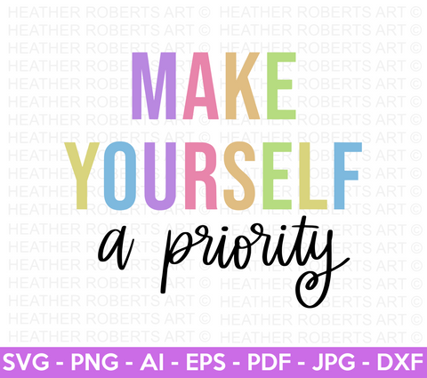 Make Yourself A Priority SVG