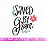 Saved by Grace SVG