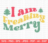 I am Freaking Merry Retro SVG