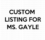 Custom Listing for Ms. Gayle