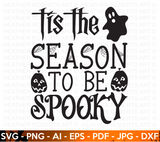 Season To Be Spooky SVG