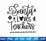 Santa Loves Teachers SVG