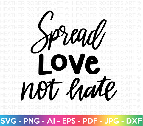 Spread Love Not Hate SVG