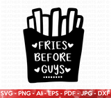 Fries Before Guys SVG