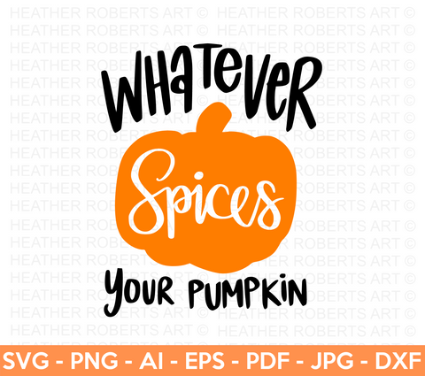 Whatever Spices Your Pumpkin SVG