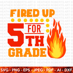 Fired Up for Fifth Grade SVG