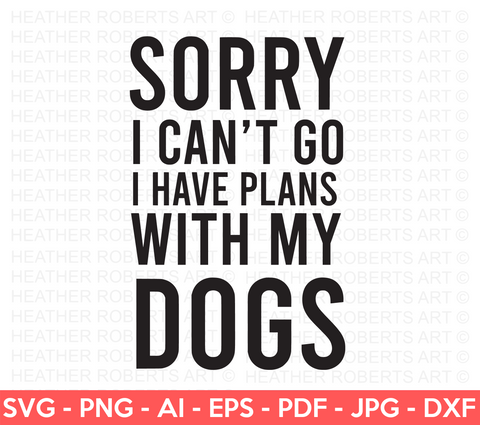 I Have Plans With My Dogs SVG