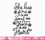 She Has Fire in Her Soul And Grace In Her Heart SVG