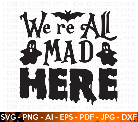 We Are All Mad Here SVG