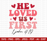 He Loved Us First Retro Svg