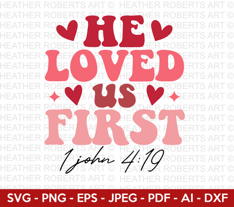 He Loved Us First Retro Svg