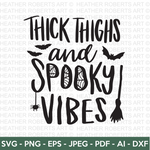 Thick Thighs and Spooky Vibes SVG