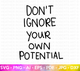 Don't Ignore Your Own Potential SVG
